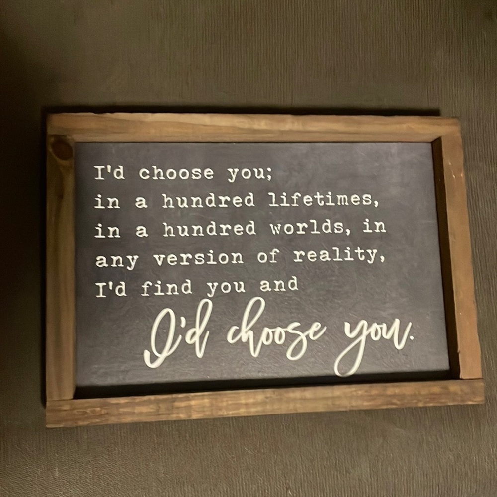 I’d Choose You Wooden Sign